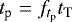 Mathematical equation: $t_{\textrm{p}}=f_{t_{\textrm{p}}}t_{\textrm{T}}$