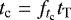 Mathematical equation: $t_{\textrm{c}}=f_{t_{\textrm{c}}}t_{\textrm{T}}$