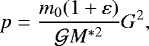 Mathematical equation: \begin{equation*} p=\frac{m_0(1+\varepsilon)}{\mathcal{G} M^{*2}}G^2,\end{equation*}