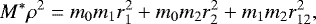 Mathematical equation: \begin{equation*} M^* \rho^2=m_0m_1r_1^2+m_0m_2r_2^2+m_1m_2r_{12}^2, \end{equation*}