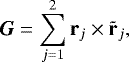 Mathematical equation: \begin{equation*} {\bm G}=\sum_{j=1}^{2}\r_j\times\tr_j, \end{equation*}