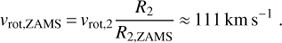 Mathematical equation: $$ v_\text{rot,ZAMS}=v_\text{rot,2}\frac{R_2}{R_{2,\text{ZAMS}}}\approx111\text{km s}^{-1}. $$