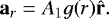Mathematical equation: \[ \mathbf{a}_r = A_1g(r)\hat{\mathbf{r}}. \]