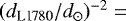 Mathematical equation: $(d_{\textrm{L1780}}/d_{\odot})^{-2} = $