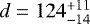 Mathematical equation: $d = 124^{+11 }_{-14 }$
