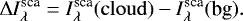 Mathematical equation: \begin{equation*} \mathrm{\Delta} I^{\textrm{sca}}_{\lambda} = I^{\textrm{sca}}_{\lambda}{\rm(cloud)} - I^{\textrm{sca}}_{\lambda}(\textrm{bg}).\end{equation*}