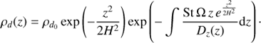 Mathematical equation: $ \begin{aligned} \rho_{d}(z)=\rho_{d_0} \exp \left(-\dfrac{z^2}{2H^2}\right)\exp \left(-\int \dfrac{\text{ St}\,{\Omega} \,z\,{e}^\frac{z^2}{2H^2}}{D_z(z)} \mathrm{{d}}z \right)\cdot \end{aligned} $