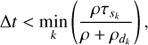 Mathematical equation: $ \begin{aligned} \Delta t < \min_k \left( \dfrac{\rho \tau_{s_k}}{\rho +\rho_{d_k}}\right), \end{aligned} $