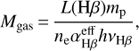 Mathematical equation: $${M_{{\rm{gas}}}} = {{L({\rm{H}}\beta ){m_{\rm{p}}}} \over {{n_{\rm{e}}}\alpha _{{\rm{H}}\beta }^{{\rm{eff}}}h{\nu _{{\rm{H}}\beta }}}},$$