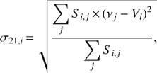 Mathematical equation: \begin{equation}{\sigma _{21,i}} = \sqrt {{{\sum\limits_j {{S_{i,j}}} \times {{({\nu _j} - {V_i})}^2}} \over {\sum\limits_j {{S_{i,j}}} }},}\end{equation}