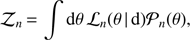 Mathematical equation: $ \begin{aligned} \mathcal Z _n \,{=}\, \int \text{d}\theta \, \mathcal L _n(\theta | \text{d}) \mathcal P _n(\theta ), \end{aligned} $
