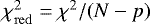 Mathematical equation: $\chi^2_{\mathrm{red}} = \chi^2/(N-p)$