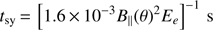 Mathematical equation: $$ t_\text{sy}={\lbrack1.6\times10^{-3}B_\parallel{(\theta)}^2E_e\rbrack}^{-1}\;\mathrm s $$