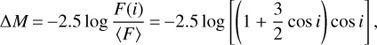 Mathematical equation: $$ \begin{equation}\Delta M\,{=}\,{-}2.5 \log\frac{F(i)}{\left<F\right>}\,{=}\,{-}2.5\log\left[\left(1+\frac{3}{2}\cos i\right)\cos i \right] ,\end{equation} $$