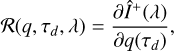 Mathematical equation: $ \begin{aligned} \mathcal R (q,\tau _{d},\lambda ) = \frac{\partial \hat{I}^+(\lambda )}{\partial q(\tau _{d})}, \end{aligned} $