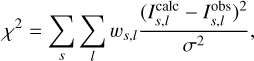 Mathematical equation: $ \begin{aligned} \chi ^{2} = \sum _{s} \sum _{l} w_{s,l} \frac{(I^\mathrm{calc}_{s,l}-I^\mathrm{obs}_{s,l})^2}{\sigma ^2} ,\end{aligned} $