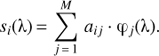 Mathematical equation: ${s_i}({\uplambda} ) = \sum\limits_{j = 1}^M {{a_{ij}} \cdot {{\upvarphi} _j}({\uplambda} ).} $