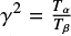Mathematical equation: $ \gamma^{2} = \frac{T_\alpha}{T_\beta}$