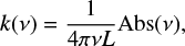 Mathematical equation: $ \begin{equation} k(\nu)=\frac{1}{4\pi \nu L} {{\rm Abs}(\nu)}, \end{equation} $