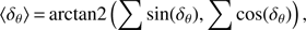 Mathematical equation: $$ {\langle\delta_\theta\rangle}=\text{arctan2}{(\mathrm\Sigma\sin{(\delta_\theta)},\mathrm\Sigma\cos{(\delta_\theta)})}, $$