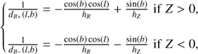 Mathematical equation: $$ \left\{ {\begin{array}{*{20}{c}} {\frac{1}{{{d_{B + }}(l,b)}} = - \frac{{\cos (b)\cos (l)}}{{{h_R}}} + \frac{{\sin (b)}}{{{h_{\rm{Z}}}}}{\mkern 1mu} {\mkern 1mu} {\rm{if}}{\mkern 1mu} {\mkern 1mu} Z > 0,}\\ {\frac{1}{{{d_{B - }}(l,b)}} = - \frac{{\cos (b)\cos (l)}}{{{h_R}}} - \frac{{\sin (b)}}{{{h_{\rm{Z}}}}}{\mkern 1mu} {\mkern 1mu} {\rm{if}}{\mkern 1mu} {\mkern 1mu} Z < 0,} \end{array}} \right. $$