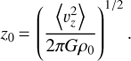 Mathematical equation: ${z_0} = {\left( {{{\left\langle {v_z^2} \right\rangle } \over {2\pi G{\rho_0}}}} \right)^{1/2}}.$