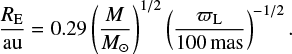 Mathematical equation: $$ \frac{R_\mathrm{E}}{\mathrm{au}} = 0.29\left(\frac{M}{M_\odot}\right)^{1/2} \left(\frac{\varpi_\mathrm{L}}{100\mathrm{ mas}}\right)^{-1/2}. $$