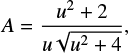 Mathematical equation: $$ A = \frac{u^2+2}{u\sqrt{u^2+4}}, $$