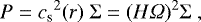 Mathematical equation: \begin{equation*} P = {c_{\textrm{s}}}^2(r)\ {\mathrm\Sigma} = (H \Omega)^2 {\mathrm\Sigma}\ , \end{equation*}