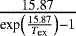 Mathematical equation: $\frac{15.87}{{\textrm{exp}}\left(\frac{15.87}{T_{{\textrm{ex}}}}\right) -1}$
