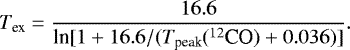 Mathematical equation: \begin{equation*} T_{{\textrm{ex}}} = \frac{16.6}{\textrm{ln}[1 + 16.6 / (T_{\textrm{peak}}(^{12}\textrm{CO}) + 0.036)]}.\end{equation*}
