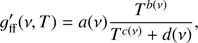 Mathematical equation: $ \begin{aligned} g^{\prime }_\mathrm{ff }(\nu ,T) = a(\nu )\frac{T^{b(\nu )}}{T^{c(\nu )}+d(\nu )}, \end{aligned} $
