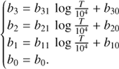 Mathematical equation: $$\left\{ {\matrix{ {{b_3} = {b_{31}}{\mkern 1mu} \log {T \over {{{10}^4}}} + {b_{30}}} \hfill \cr {{b_2} = {b_{21}}{\mkern 1mu} \log {T \over {{{10}^4}}} + {b_{20}}} \hfill \cr {{b_1} = {b_{11}}{\mkern 1mu} \log {T \over {{{10}^4}}} + {b_{10}}} \hfill \cr {{b_0} = {b_0}.} \hfill \cr } } \right.$$