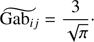 Mathematical equation: $$ \begin{aligned} \widetilde{\text{ Gab}_{ij}} = \frac{3}{\sqrt{\pi }}\cdot \end{aligned} $$
