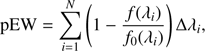 Mathematical equation: $${\rm{pEW}} = \sum\limits_{i = 1}^N {\left( {1 - {{f({\lambda _i})} \over {{f_0}({\lambda _i})}}} \right)} \Delta {\lambda _i},$$