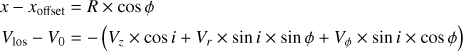 Mathematical equation: $$ \begin{aligned} x-x_\mathrm{offset}&= R \times \cos {\phi } \\ V_\mathrm{los} - V_{0}&= -\left( V_z \times \cos {i} + V_r \times \sin {i} \times \sin {\phi } + V_\phi \times \sin {i} \times \cos {\phi } \right), \end{aligned} $$