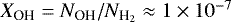 Mathematical equation: $X_{\textrm{OH}} = N_{\textrm{OH}}/N_{\textrm{H}_2} \approx 1\times10^{-7}$