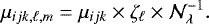 Mathematical equation: \begin{equation*} \mu_{ijk,\ell,m} = \mu_{ijk} \times \zeta_{\ell} \times {\cal N}^{-1}_{{\mathrm \lambda}}.\end{equation*}