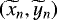 Mathematical equation: $(\widetilde{x}_{n},\widetilde{y}_{n})$