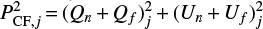 Mathematical equation: $ P_{{\rm CF},j}^{2}\,{=}\,(Q_{n}\,{+}\,Q_{f})_{j}^{2}\,{+}\,(U_{n} \,{+}\,U_{f})_{j}^{2} $