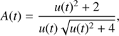 Mathematical equation: $$ \begin{aligned} A(t)=\frac{u(t)^2+2}{u(t)\sqrt{u(t)^2+4}}, \end{aligned} $$