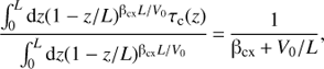 Mathematical equation: $ \begin{aligned} \frac{\int _0^L \mathrm{d}z (1-z/L)^{\mathrm{{\beta }}_\mathrm{cx}L/V_0} \tau _\mathrm{c}(z)}{\int _0^L \mathrm{d}z (1-z/L)^{\mathrm{{\beta }}_\mathrm{cx}L/V_0}}\,{=}\,\frac{1}{\mathrm{{\beta }}_\mathrm{cx}\,{+}\,V_0/L}, \end{aligned} $