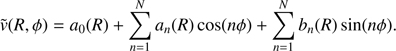 Mathematical equation: $ \tilde v(R,\phi ) = {a_0}(R) + \sum\limits_{n = 1}^N {{a_n}} (R)\cos (n\phi ) + \sum\limits_{n = 1}^N {{b_n}} (R)\sin (n\phi ).\ $