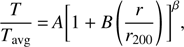 Mathematical equation: $ \begin{aligned} \frac{T}{T_{\mathrm{avg}}} \,{=}\,A\bigg [1+B\left(\frac{r}{r_{200}}\right)\bigg ]^\beta , \end{aligned} $