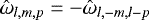 Mathematical equation: ${\hat{\omega}}_{l, m, p}=-{\hat{\omega}}_{l, -m, l-p}$