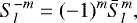 Mathematical equation: \begin{equation*} S_{l}^{-m} =(-1)^m \bar{S}_{l}^{m}, \end{equation*}