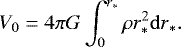 Mathematical equation: \begin{equation*} V_0 = 4 \pi G \int_{0}^{r_*} \rho r_*^2 {\mathrm{d}r}_*. \end{equation*}