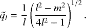 Mathematical equation: \begin{equation*}\tilde{q_l} = \frac{1}{l} \left(\frac{l^2-m^2}{4l^2 -1}\right)^{1/2}. \end{equation*}