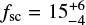 Mathematical equation: $ f_{\rm sc}=15^{+6}_{-4}$