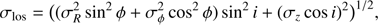 Mathematical equation: $$ \sigma _{{\rm los}} = ((\sigma _R^2 \sin ^2 \phi + \sigma _\phi ^2 \cos ^2 \phi )\sin ^2 i + (\sigma _z \cos i)^2 )^{1/2} , $$